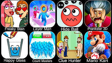 Freaky Stan,Layer Man,Hide Ball,Prankster 3D,Happy Glass,Count Masters,Clue Hunter,Mario Kart Tour 