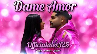 OfficialAlex425 - Dame Amor Visualizer