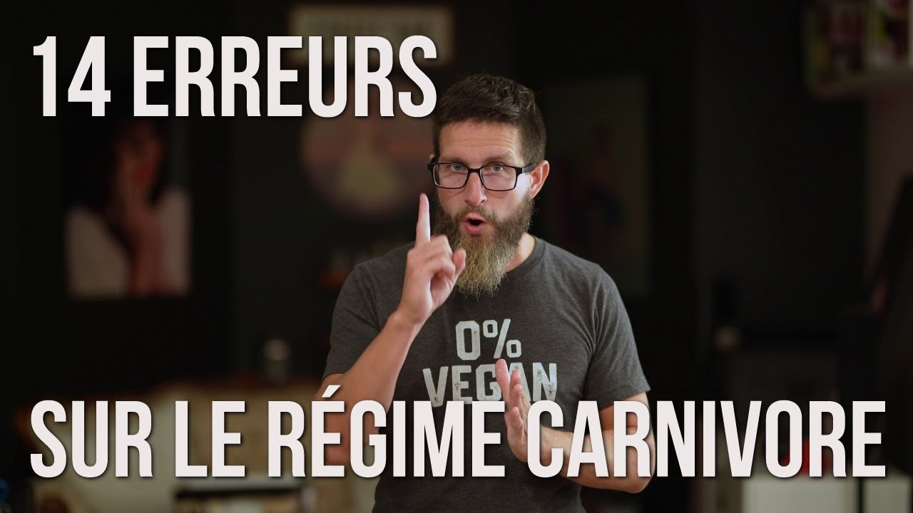14 erreurs sur le régime carnivore