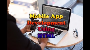 Mobile App Development Using HTML - Introduction - 00