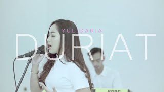 Yulidaria - Duriat (Darso Cover) | Live Acoustic Sessions