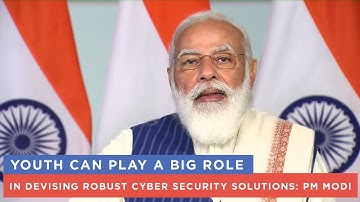 Youth can play a big role in devising robust cyber security solutions: PM Modi