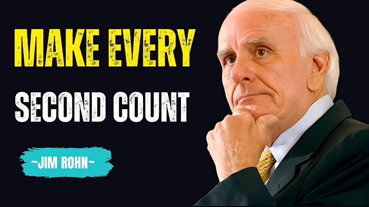 Make Every Second Count | Jim Rohn Motivation
