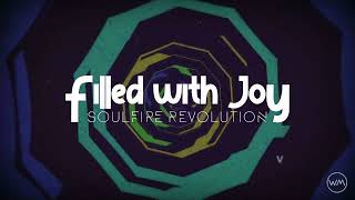 Video thumbnail of "FILLED WITH JOY | Soulfire Revolution (Lyric Video)"