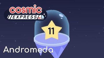 Cosmic Express - Andromeda 11 || Walkthrough