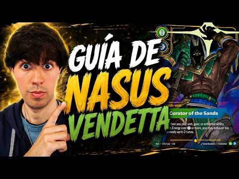 EL MEJOR MAZO DE NASUS EN VENDETTA RIFTBOUND / GUIA / SINERGIAS / GAMEPLAY / FORTALEZAS / SIDEBOARD
