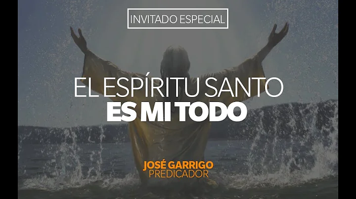 EL ESPRITU SANTO ES MI TODO-JOS GARRIGO