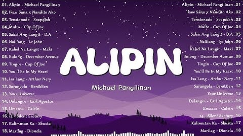 Trending OPM Hits 2025 – Best Tagalog Love Songs Philippines Playlist 💖 Alipin - Michael Pangilinan