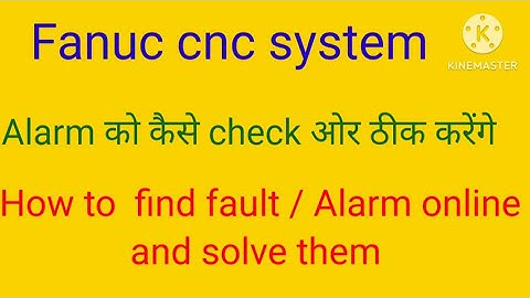 Fanuc cnc How to solve alarm/Fault.