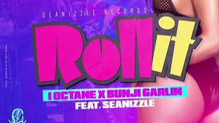 I-Octane × Bunji Garlin 'ROLL IT'