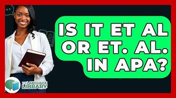Is It Et Al Or Et. Al. In APA? - The Language Library