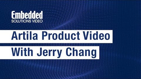 Embedded Solutions Video: Artila