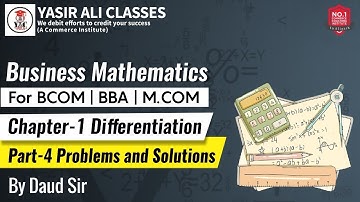 #Part-4, Business Mathematics | Differentiation Basics | B.com | BBA | M.com | Yasir Ali Classes