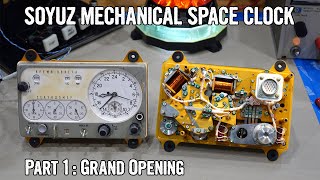 Soyuz Electro-Mechanical Space Clock - Part I: Grand Opening
