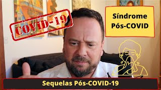 Covid prolongado ou Síndrome pós-COVID - Renato Cassol Médico Infectologista