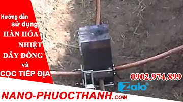 NANO PHƯỚC THÀNH : MỐI NỐI HÀN HÓA NHIỆT CÁP VỚI CÁP CC4 - cọc tiếp địa chống sét - 0902974899