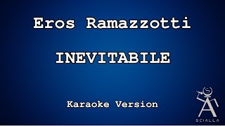 Eros Ramazzotti - Inevitabile (KARAOKE)