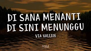 Via Vallen - Disana menanti di sini Menunggu (Lirik)