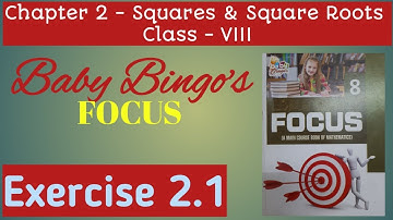 Exercise 2.1 Fully solved and explained || Squares and Square roots || Baby bingo Focus || Class 8
