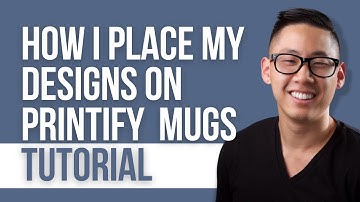 How I Place My Designs on the Printify Mugs | Etsy Tutorial