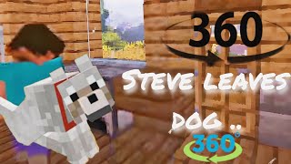 Steve Left His Dog... You Won't Believe What Happens Next! #360video #minecraft