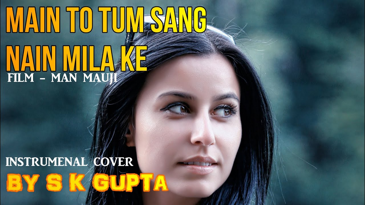 Mae Tau Tum Sang Nain Mila Ke