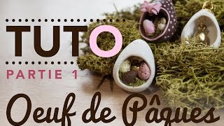 [TUTO] Spécial PÂQUES // Petit Oeuf garni - Partie 1 - L'OEUF