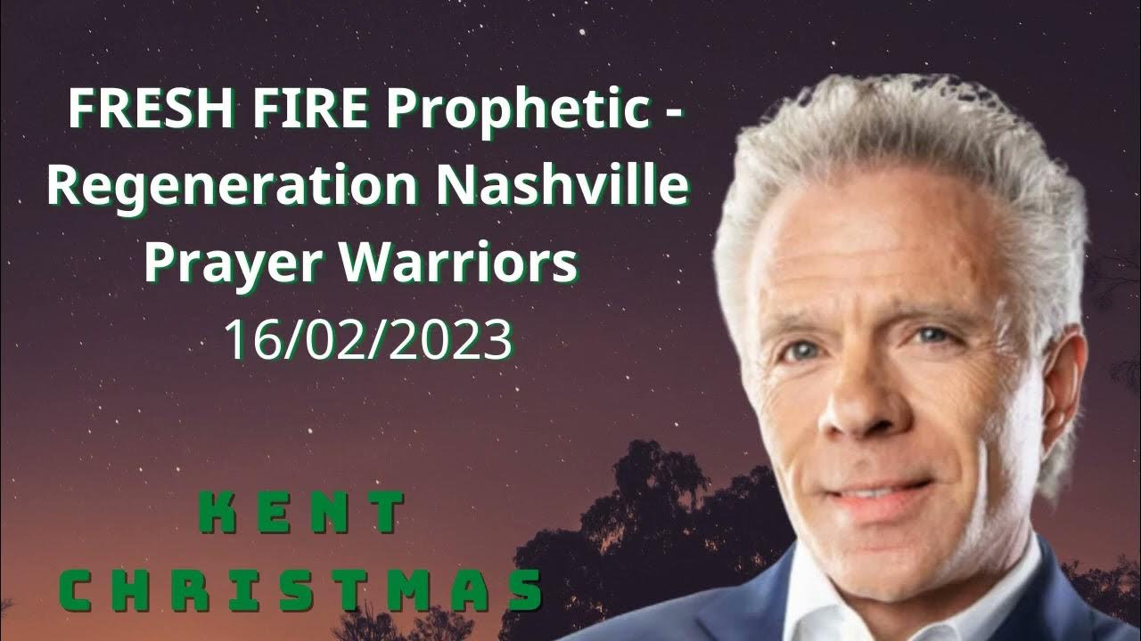 Kent Christmas FRESH FIRE Prophetic Regeneration Nashville Prayer
