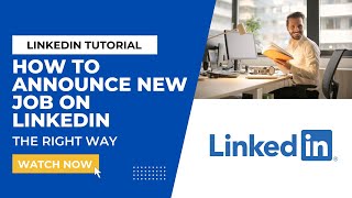 How To Announce New Job On LinkedIn - 4 Examples & Best Practices!