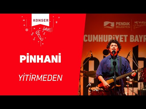 Pinhani - Yitirmeden