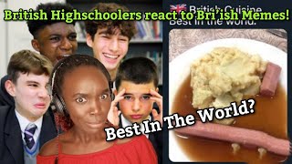 British Highschoolers react to Bri’ish Memes! | REACTION