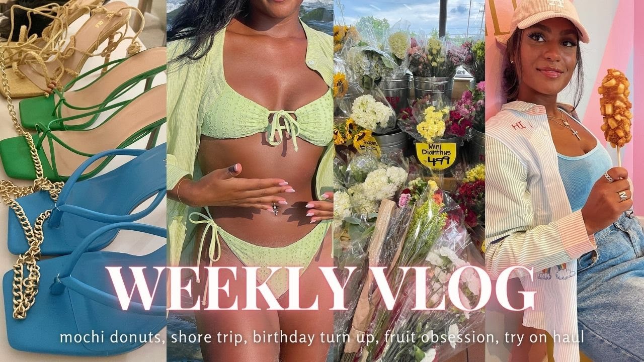 WEEKLY VLOG ♡ (BEACH BIRTHDAY VIBES, LIT MUKBANG, HUGE TRY ON HAUL, SMOOTHIE BOWL RECIPE, NEW HOME)