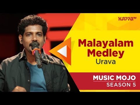 Malayalam Medley   Urava   Music Mojo Season 5   Kappa TV
