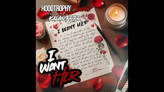 I Want Her (feat. Kalan.FrFr)