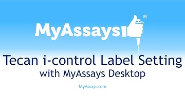 Tecan i-control Label Setting Integration with MyAssays Desktop