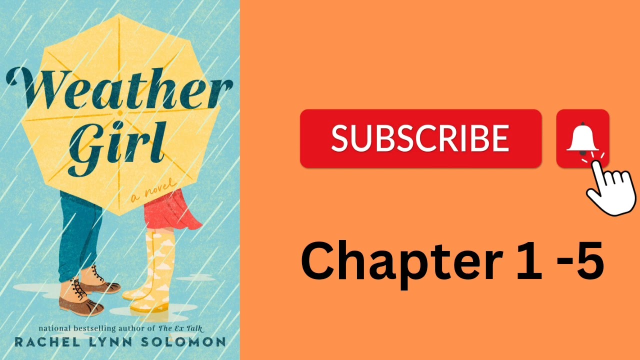 Weather Girl Novel (Chapter 1 to 5)  | National bestselling author| RACHEL LYNN SOLOMON