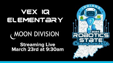 2024 - IQ ES Moon Division - Indiana Robotics State Championship Streaming