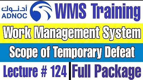 What is the Scope of Temporary Defeat as per ADNOC WMS | Lecture # 124
