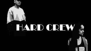 H.C / Hard Crew