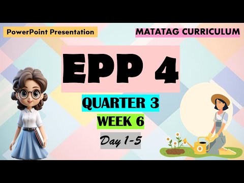 EPP 4 Matatag Curriculum PowerPoint Presentation Quarter 3 Week 6 Day 1 ...