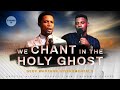 Warfare Instrumentals - We Chant In The Holy Ghost | Apostle Michael Orokpo | Min. Chinonso George