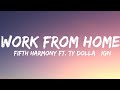 Fifth Harmony - Work from Home (Lyrics) ft. Ty Dolla $ign