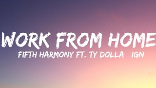 Fifth Harmony - Work from Home (Lyrics) ft. Ty Dolla $ign