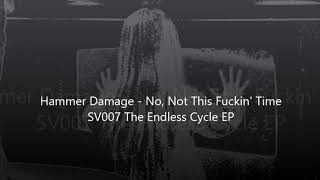 Hammer Damage - No, Not This F**kin' Time