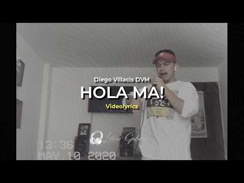 Diego Villacis DVM - Hola Ma! (Letra/Lyrics)