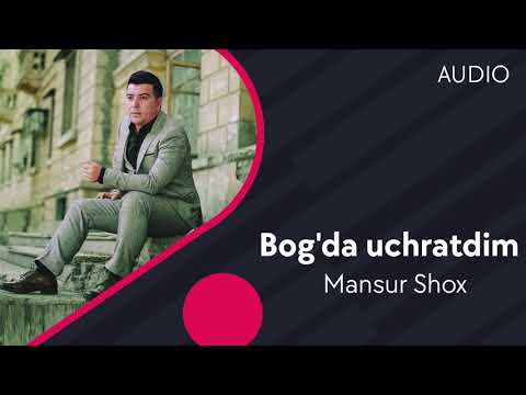 Mansur Shox - Bogʼda Uchratdim