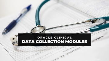 Creating Data Collection Modules (DCMs) in Oracle Clinical