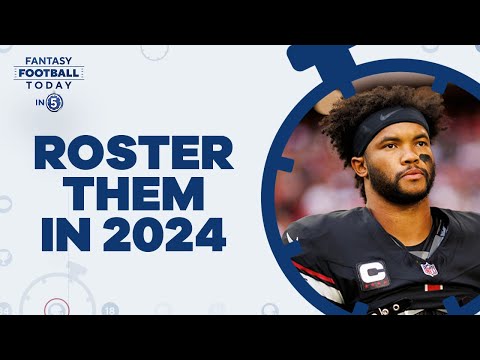 3 Players You Must Roster in 2024 (Fantasy Football Today in 5)