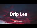 WHATUPRG, 1K Phew - Drip Lee (Lyrics)