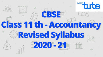 CBSE reduced syllabus | Class 11 accounts | 30% accounts deleted topics | Letstute Accountancy